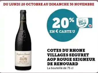 Hyper U Cotes du rhone villages seguret aop rouge seigneur de renouard offre