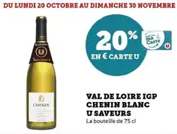 Hyper U Val de loire igp chenin blanc u saveurs offre