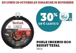 Hyper U Poele ingenio eco resist tefal offre