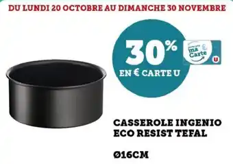 Hyper U Casserole ingenio eco resist tefal offre
