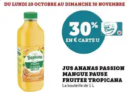 Hyper U Jus ananas passion mangue pause fruitee tropicana offre