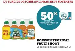 Hyper U Boisson tropical fruit shoot offre