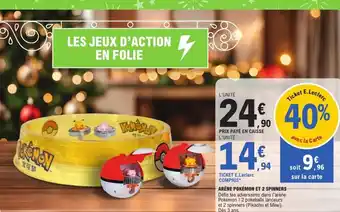 E.Leclerc Arène pokémon et 2 spinners pokémon ! 2 pokeballs lanceurs et 2 spinners (pikachu et mew). dès 3 ans. offre