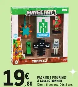 E.Leclerc Pack de 6 figurines à collectionner offre
