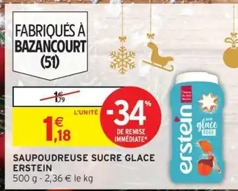 Intermarché SAUPOUDREUSE SUCRE GLACE ERSTEIN offre