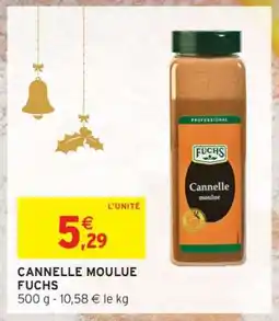 Intermarché CANNELLE MOULUE FUCHS offre