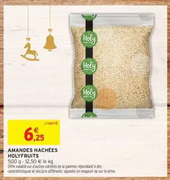 Intermarché AMANDES HACHÉES HOLYFRUITS offre
