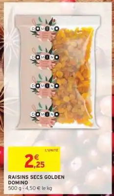 Intermarché RAISINS SECS GOLDEN DOMINO offre