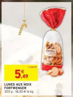 Intermarché LUNES AUX NOIX FORTWENGER offre