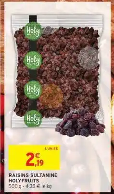 Intermarché RAISINS SULTANINE HOLYFRUITS offre