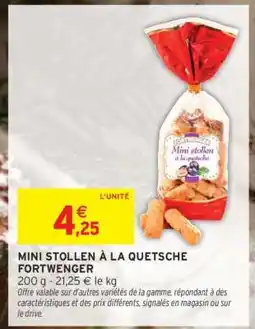 Intermarché MINI STOLLEN À LA QUETSCHE FORTWENGER offre