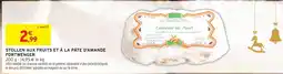 Intermarché STOLLEN AUX FRUITS ET À LA PÂTE D'AMANDE FORTWENGER offre
