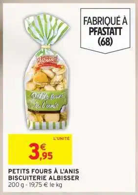 Intermarché PETITS FOURS À L'ANIS BISCUITERIE ALBISSER offre