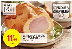 Intermarché JAMBON EN CROÛTE VAL D’ARGENT offre