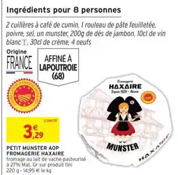 Intermarché PETIT MUNSTER AOP FROMAGERIE HAXAIRE offre