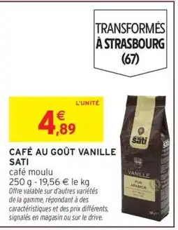 Intermarché CAFÉ AU GOÛT VANILLE SATI offre