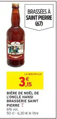 Intermarché BIÈRE DE NOËL DE L'ONCLE HANSI BRASSERIE SAINT PIERRE offre