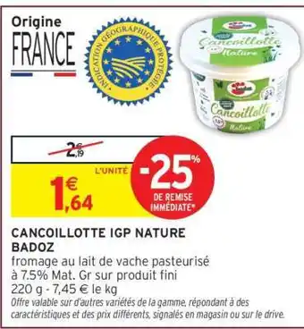Intermarché CANCOILLOTTE IGP NATURE BADOZ offre