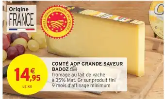 Intermarché COMTÉ AOP GRANDE SAVEUR BADOZ offre