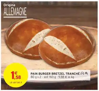 Intermarché PAIN BURGER BRETZEL TRANCHÉ offre