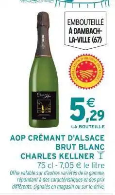Intermarché AOP CRÉMANT D'ALSACE BRUT BLANC CHARLES KELLNER offre