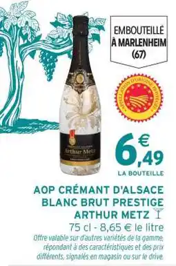 Intermarché AOP CRÉMANT D'ALSACE BLANC BRUT PRESTIGE ARTHUR METZ offre