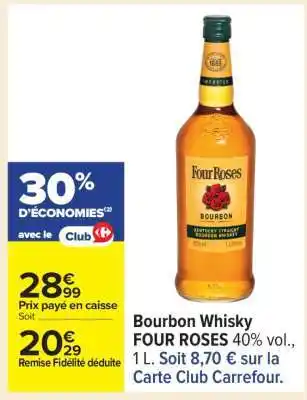 Carrefour Bourbon Whisky Four Roses offre