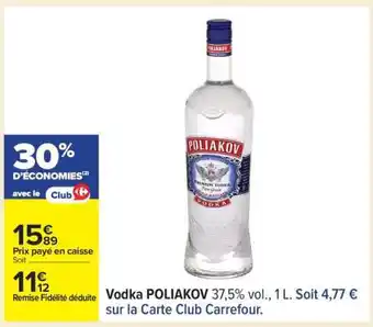 Carrefour Vodka Poliakov offre