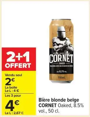 Carrefour Bière blonde belge CORNET Oaked, 8.5% vol., 50 cl offre