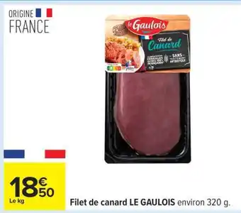Carrefour FILET DE CANARD LE GAULOIS offre