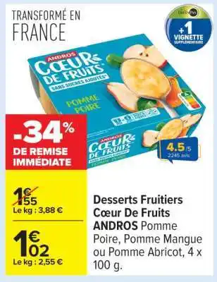 Carrefour Desserts Fruitiers Coeur de Fruits ANDROS offre