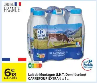 Carrefour Lait de Montagne U.H.T. Demi-écrémé CARREFOUR EXTRA 6 x 1 L offre