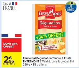 Carrefour Emmental Dégustation Tendre & Fruité ENTREMONT offre