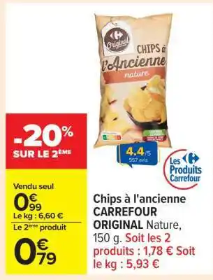 Carrefour Chips à l'ancienne CARREFOUR ORIGINAL Nature offre