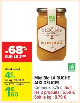 Carrefour MIEL BIO LA RUCHE AUX DELICES offre
