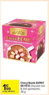 Carrefour Choco'Bomb ESPRIT DE FÊTE offre