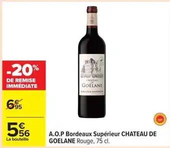 Carrefour A.O.P Bordeaux Supérieur CHATEAU DE GOELANE Rouge, 75 cl offre