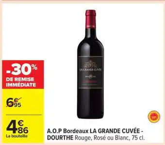Carrefour A.O.P Bordeaux LA GRANDE CUVÉE - DOURTHE offre