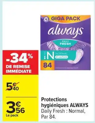 Carrefour Protections hygiéniques Always offre