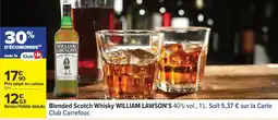 Carrefour WILLIAM LAWSON'S Blended Scotch Whisky offre