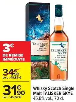 Carrefour TALISKER SKYE Whisky Scotch Single Malt offre