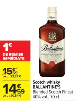 Carrefour BALLANTINE'S Scotch whisky offre