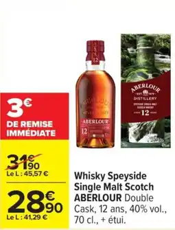 Carrefour ABERLOUR Whisky Speyside Single Malt Scotch offre