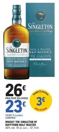 E.Leclerc Scotch - whisky the singleton of dufffow offre