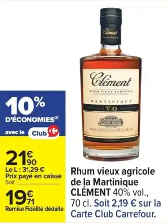 Carrefour CLÉMENT Rhum vieux agricole de la Martinique offre