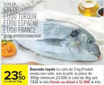 Carrefour Daurade royale offre