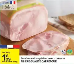 Carrefour Jambon cuit supérieur avec couenne filière qualité carrefour offre