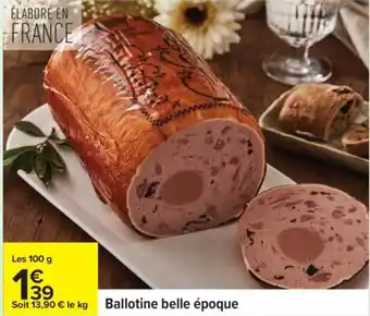 Carrefour Ballotine belle époque offre