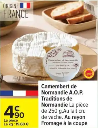 Carrefour Camembert de Normandie A.O.P. Traditions de Normandie offre
