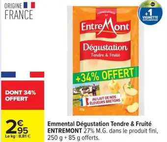 Carrefour ENTREMONT Emmental dégustation tendre & fruité offre